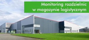 Monitoring rozdzielnic w magazynie logistycznym
