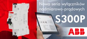 Nowa seria wyłączników nadmiarowo-prądowych S300P