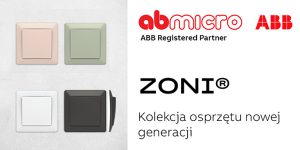 Nowość w ofercie AB Micro: osprzęt elektroinstalacyjny ABB Zoni®