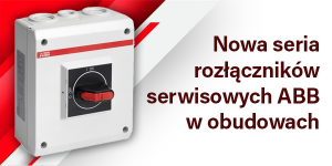 Nowa seria rozłączników serwisowych ABB w obudowach